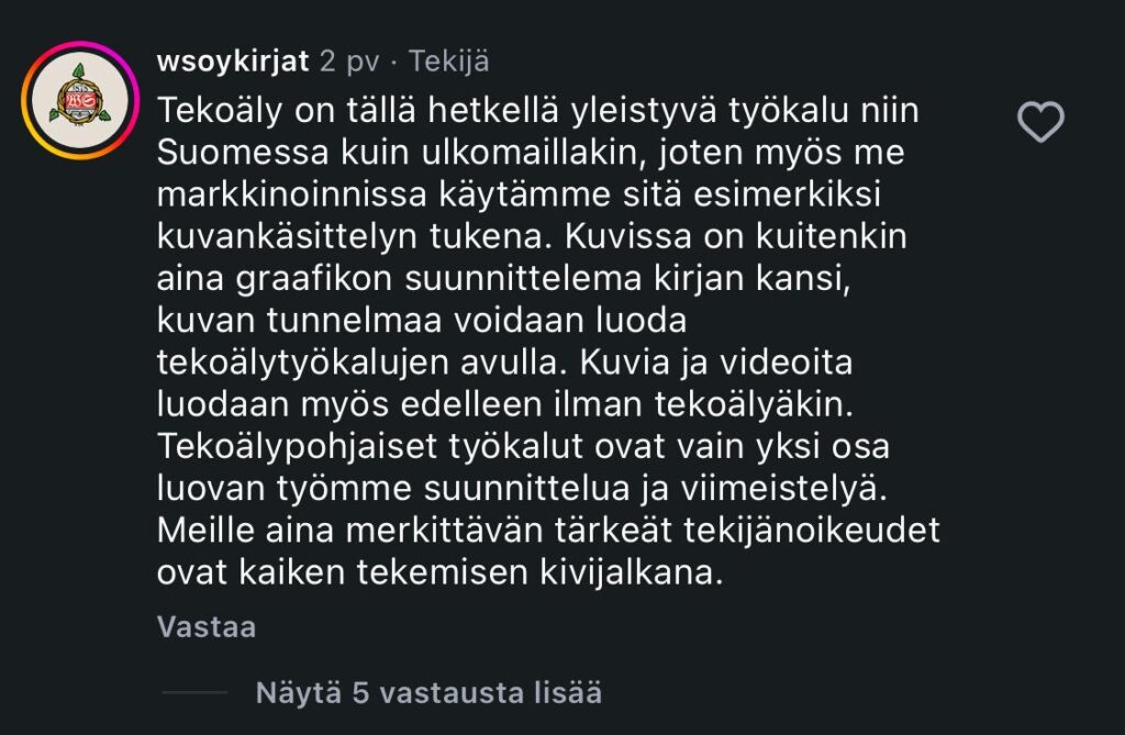 Kuva 2. WSOY:n vastaus keskusteluun, joka käsitteli tekoälyn hyödyntämistä kirjakuvien taustojen tekemisessä. (Kuva: Instagram-kaappaus)